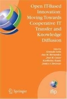 Open IT-Based Innovation: Moving Towards Cooperative IT Transfer and Knowledge Diffusion: IFIP TC 8 WG 8 6 International Working Conference, October 22-24, Federation for Information Processing) артикул 13531b.